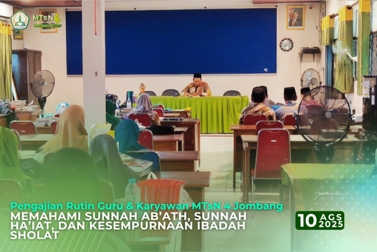 Pengajian Rutin Guru & Karyawan MTsN 4 Jombang: Memahami Sunnah Ab’ath, Sunnah Ha’iat, dan Kesempurnaan Ibadah Sholat 3 Memahami Sunnah Ab’ath, Sunnah Ha’iat, dan Kesempurnaan Ibadah Sholat