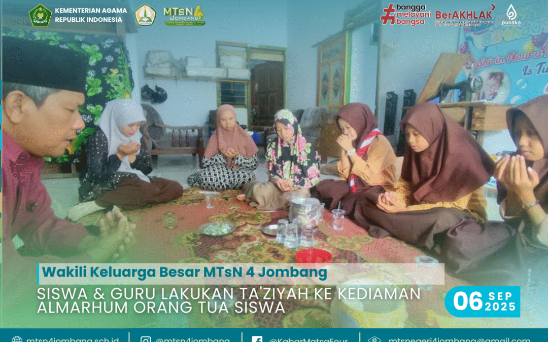 Wakili Keluarga Besar MTsN 4 Jombang, Siswa dan Guru Lakukan Ta’ziyah ke Kediaman Almarhum Orang Tua Siswa