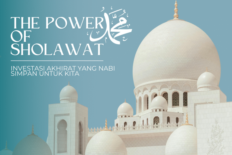 The Power of Sholawat: Investasi Akhirat yang Nabi Simpan untuk Kita 10 The Power of Sholawat