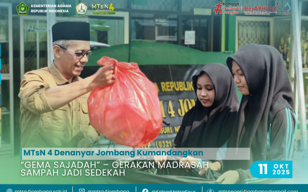 MTsN 4 Denanyar Jombang Kumandangkan “Gema Sajadah” – Gerakan Madrasah Sampah Jadi Sedekah