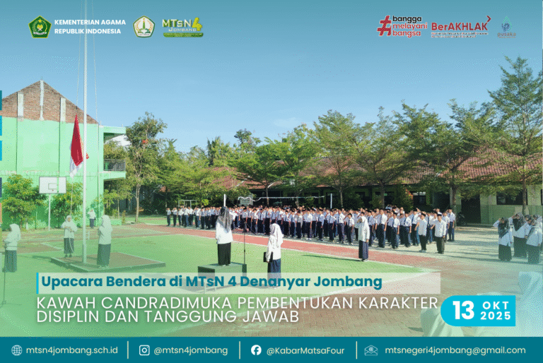 Upacara Bendera di MTsN 4 Denanyar Jombang: Kawah Candradimuka Pembentukan Karakter Disiplin dan Tanggung Jawab 9 Kawah Candradimuka Pembentukan Karakter Disiplin dan Tanggung Jawab