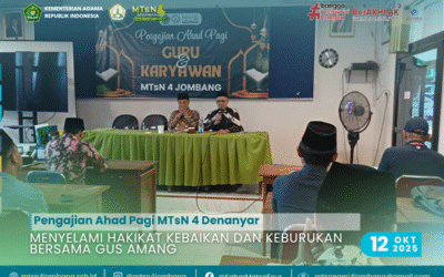 Pengajian Ahad Pagi MTsN 4 Denanyar : Menyelami Hakikat Kebaikan dan Keburukan Bersama Gus Amang