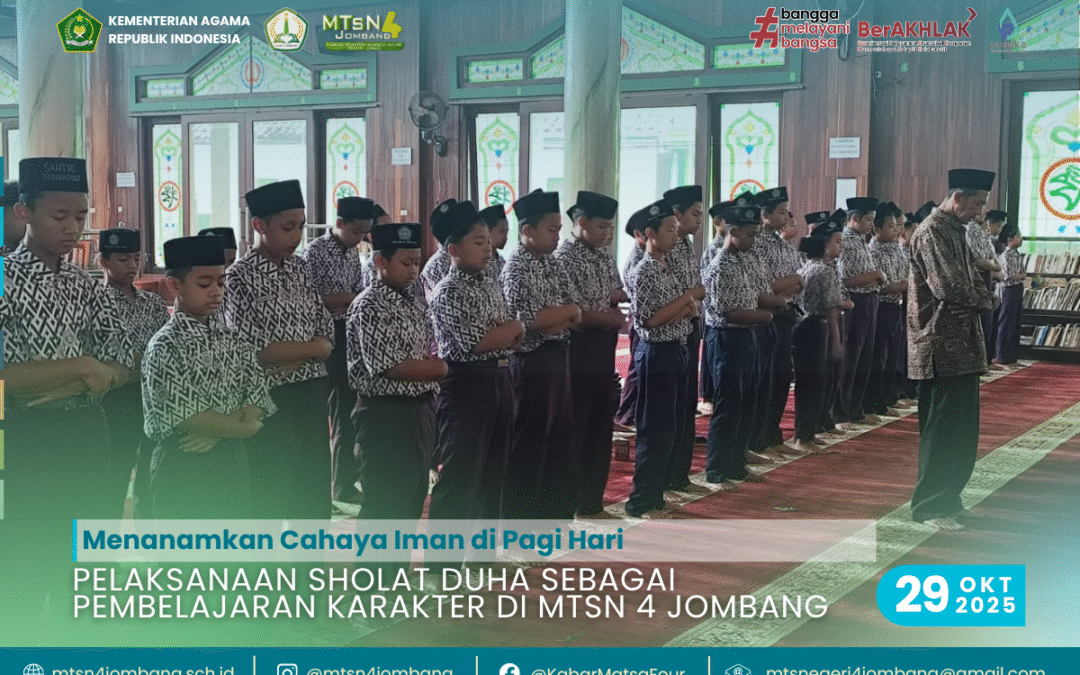 Menanamkan Cahaya Iman di Pagi Hari: Pelaksanaan Sholat Duha sebagai Pembelajaran Karakter di MTsN 4 Jombang