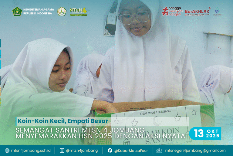 Koin-Koin Kecil, Empati Besar: Semangat Santri MTsN 4 Jombang Menyemarakkan HSN 2025 dengan Aksi Nyata 6 Semangat Santri MTsN 4 Jombang Menyemarakkan HSN 2025 dengan Aksi Nyata