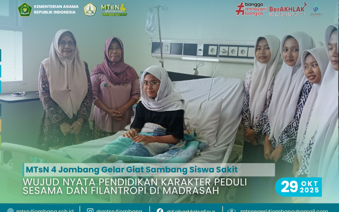 MTsN 4 Jombang Gelar Giat Sambang Siswa Sakit: Wujud Nyata Pendidikan Karakter Peduli Sesama dan Filantropi di Madrasah