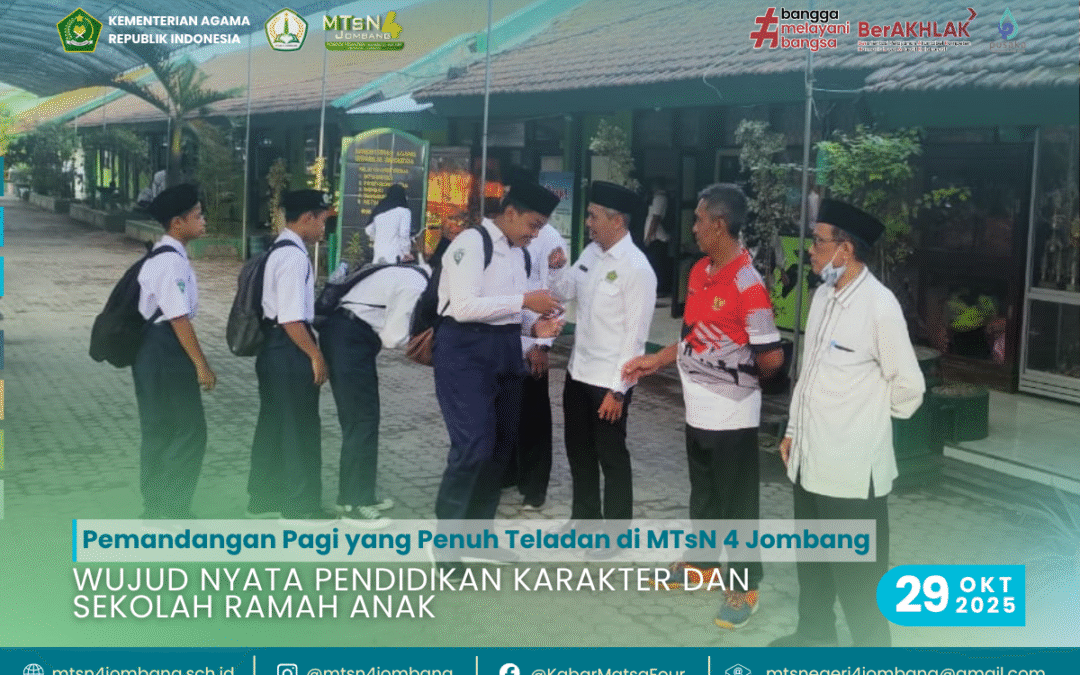 Pemandangan Pagi yang Penuh Teladan di MTsN 4 Jombang: Wujud Nyata Pendidikan Karakter dan Sekolah Ramah Anak