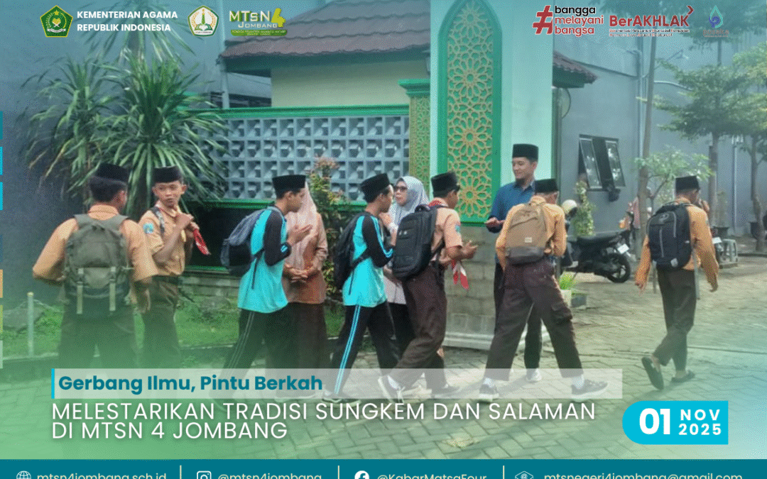 Gerbang Ilmu, Pintu Berkah: Melestarikan Tradisi Sungkem dan Salaman di MTsN 4 Jombang