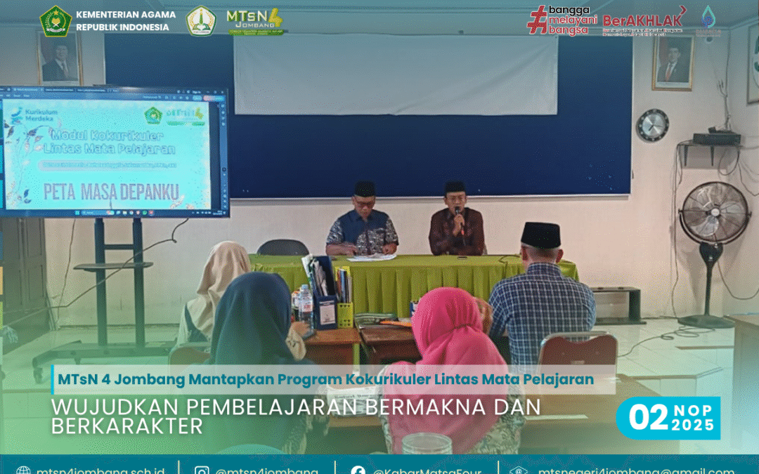 MTsN 4 Jombang Mantapkan Program Kokurikuler Lintas Mata Pelajaran : Wujudkan Pembelajaran Bermakna dan Berkarakter
